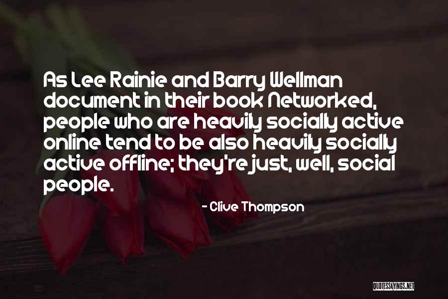 Socially Active Quotes By Clive Thompson