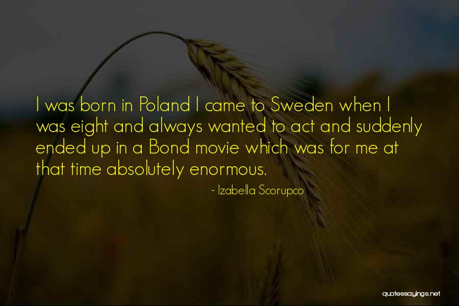 Socially Active Quotes By Izabella Scorupco Socially Active Quotes By Izabella Scorupco