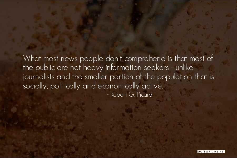 Socially Active Quotes By Robert G. Picard Socially Active Quotes By Robert G. Picard