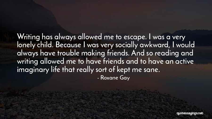 Socially Active Quotes By Roxane Gay Socially Active Quotes By Roxane Gay