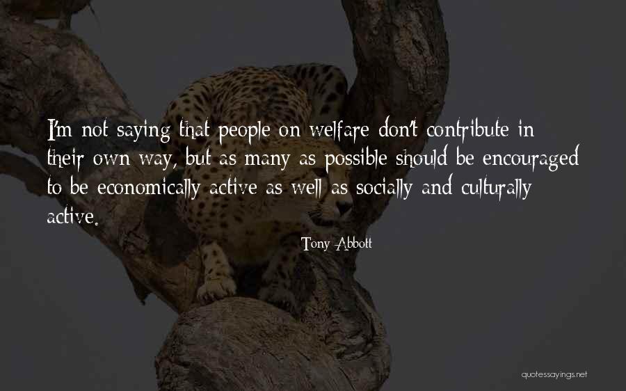 Socially Active Quotes By Tony Abbott Socially Active Quotes By Tony Abbott