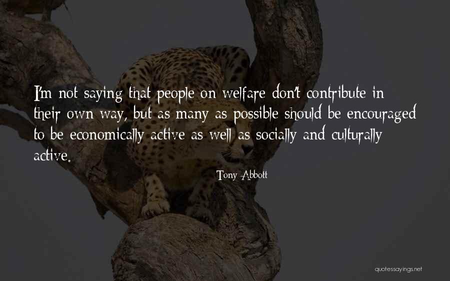 Socially Active Quotes By Tony Abbott