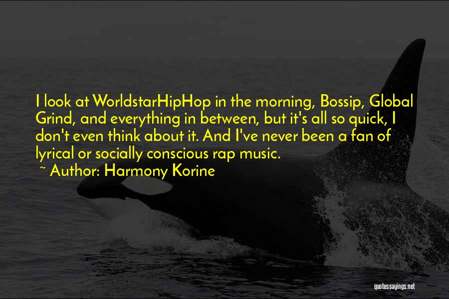 Socially Conscious Quotes By Harmony Korine