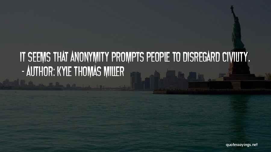 Socially Conscious Quotes By Kyle Thomas Miller