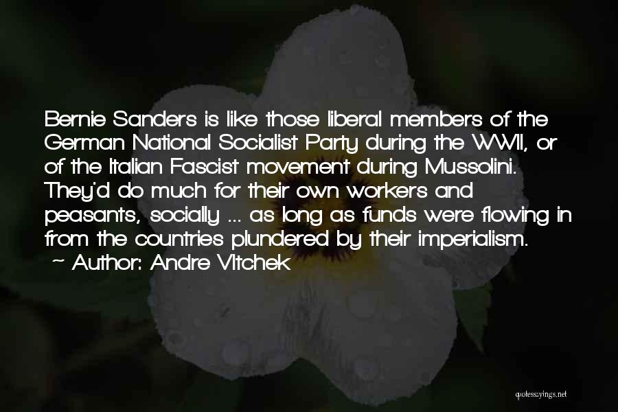 Socially Liberal Quotes By Andre Vltchek