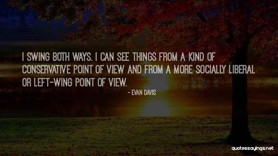 Socially Liberal Quotes By Evan Davis