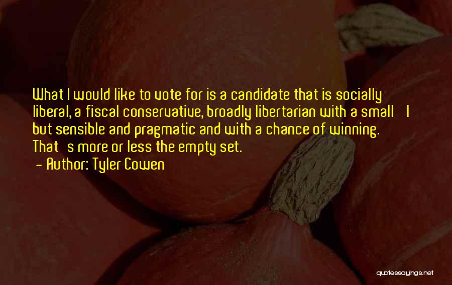 Socially Liberal Quotes By Tyler Cowen