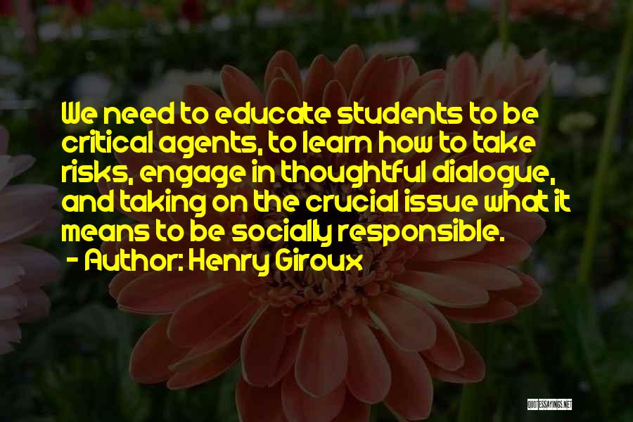 Socially Responsible Quotes By Henry Giroux