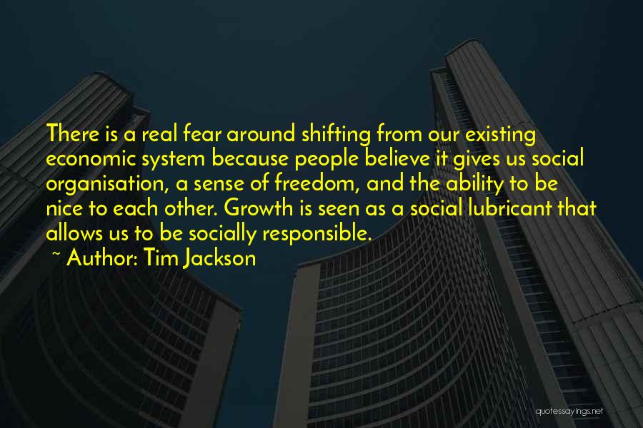 Socially Responsible Quotes By Tim Jackson