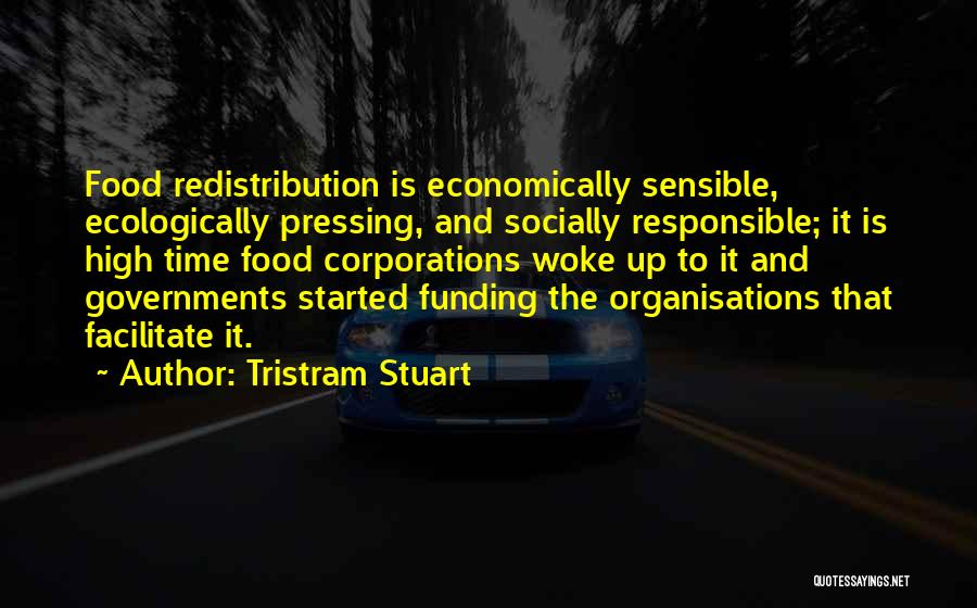 Socially Responsible Quotes By Tristram Stuart