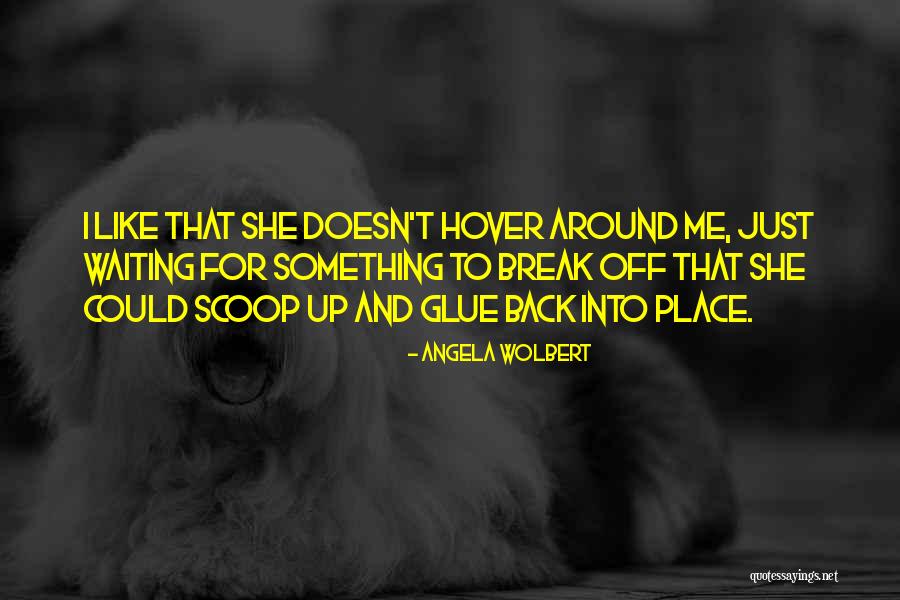 Socialmente Aislado Quotes By Angela Wolbert Socialmente Aislado Quotes By Angela Wolbert