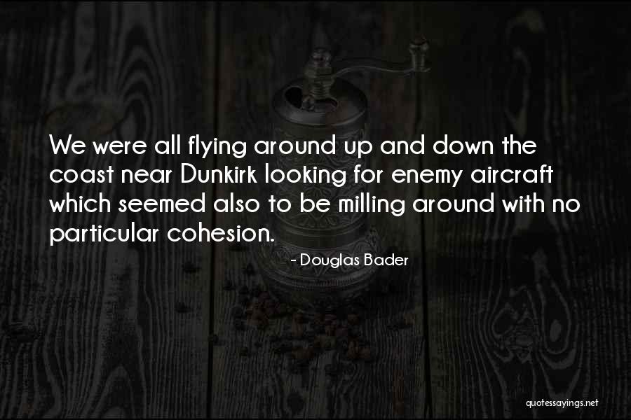 Sociaty Quotes By Douglas Bader Sociaty Quotes By Douglas Bader