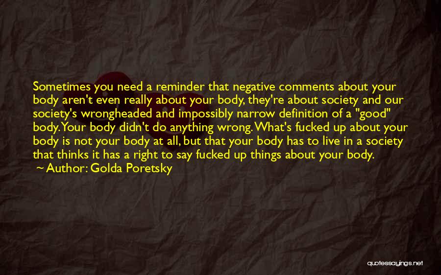 Societal Good Quotes By Golda Poretsky