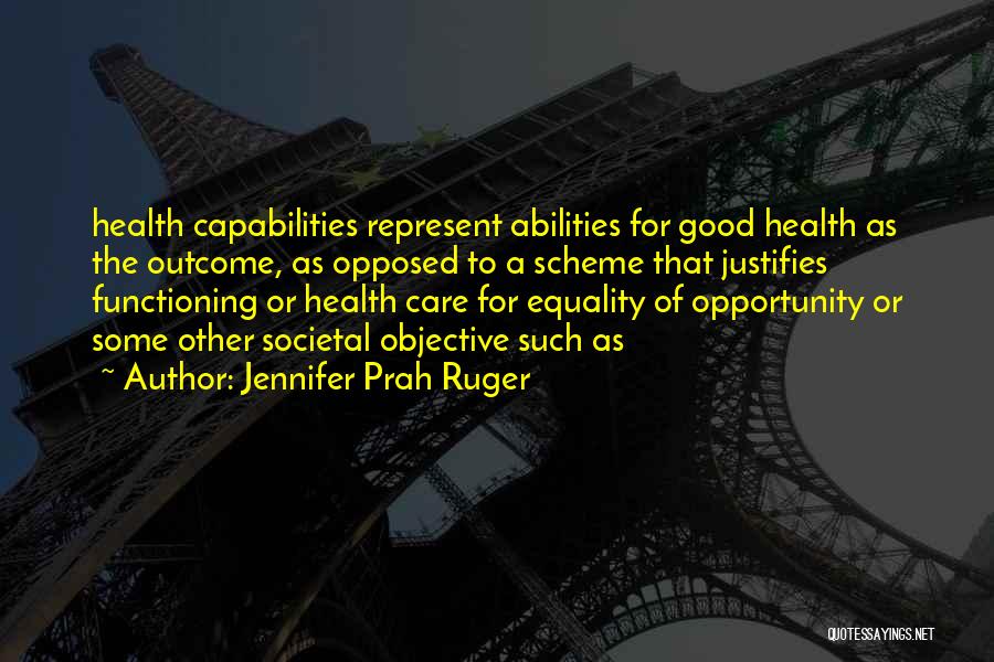 Societal Good Quotes By Jennifer Prah Ruger