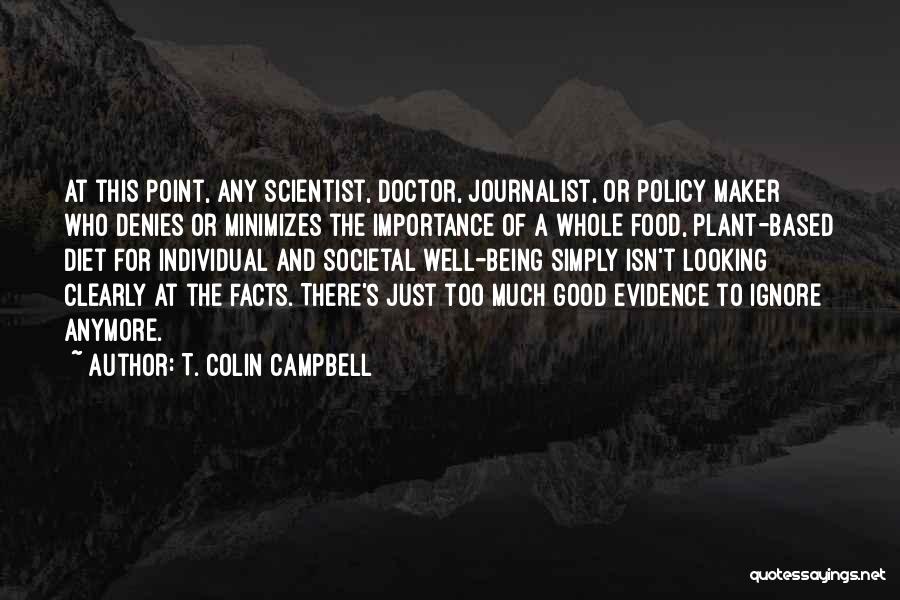 Societal Good Quotes By T. Colin Campbell