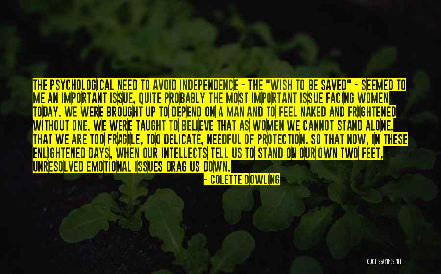 Societal Issues Quotes By Colette Dowling Societal Issues Quotes By Colette Dowling