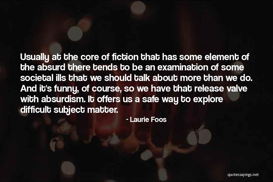 Societal Quotes By Laurie Foos Societal Quotes By Laurie Foos