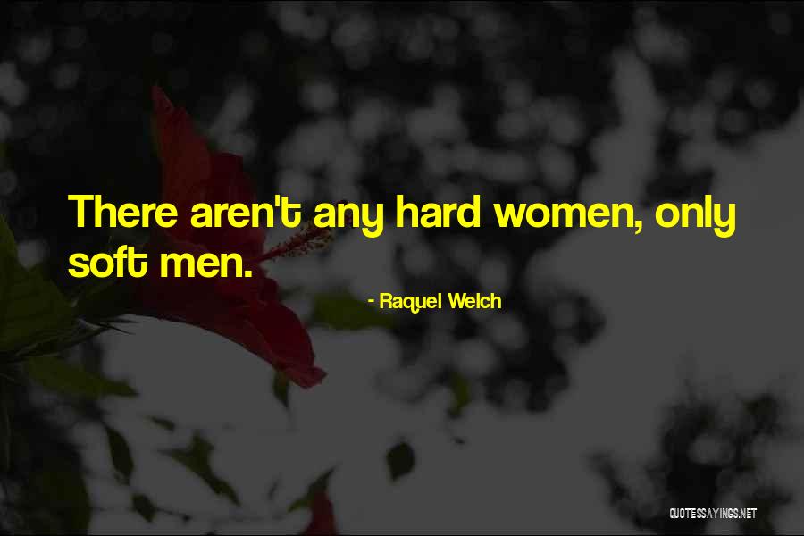 Societary Law Quotes By Raquel Welch Societary Law Quotes By Raquel Welch