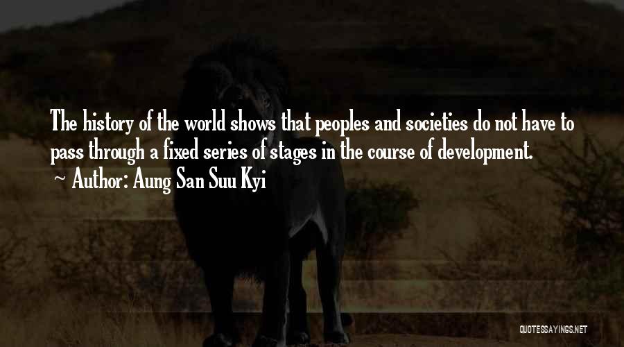Societies Quotes By Aung San Suu Kyi