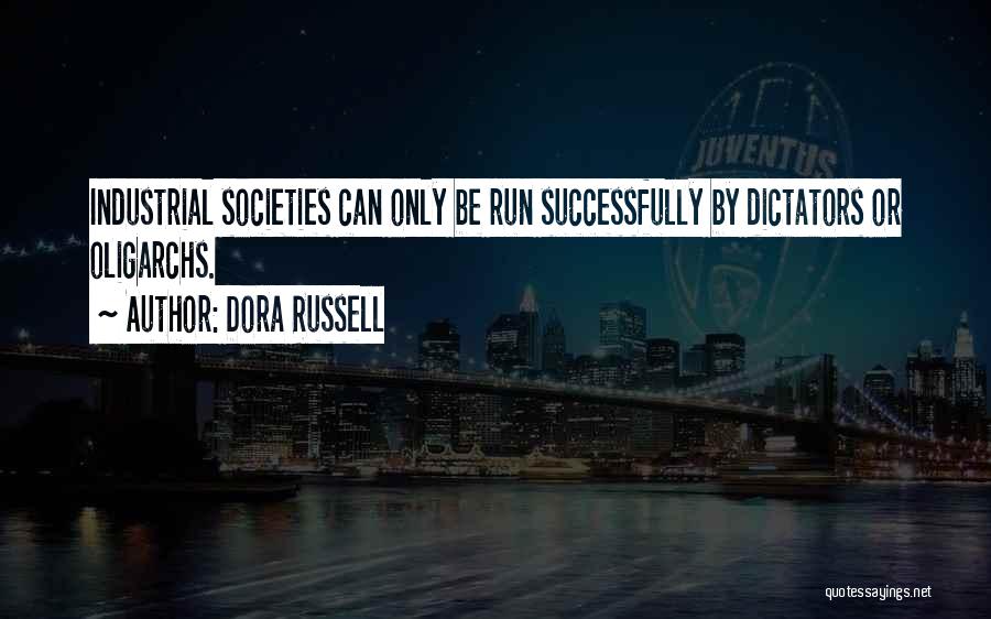 Societies Quotes By Dora Russell
