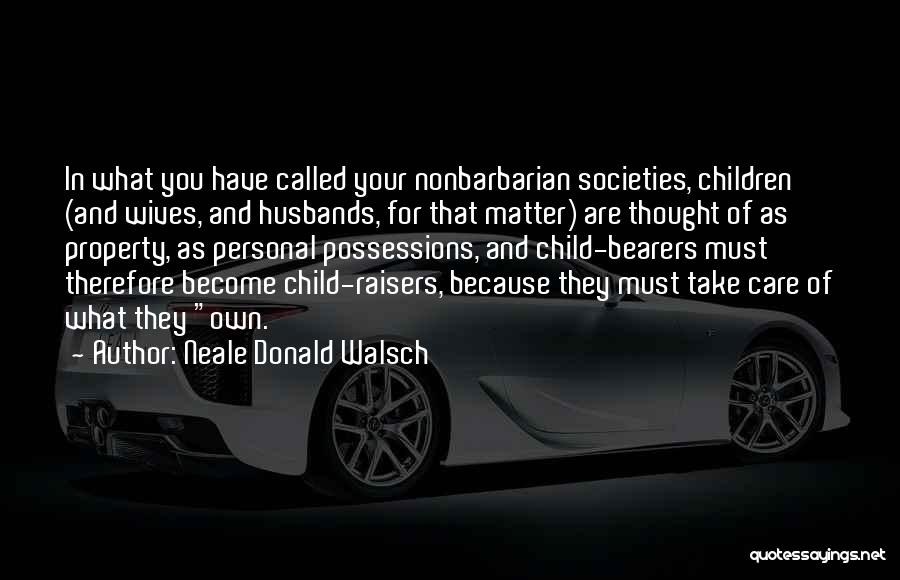 Societies Quotes By Neale Donald Walsch