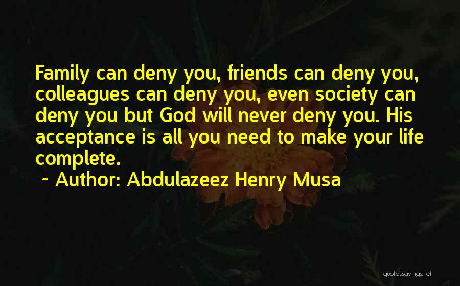 Society Acceptance Quotes By Abdulazeez Henry Musa