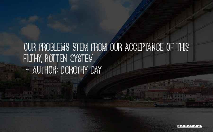 Society Acceptance Quotes By Dorothy Day