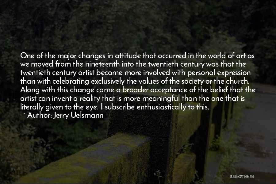 Society Acceptance Quotes By Jerry Uelsmann