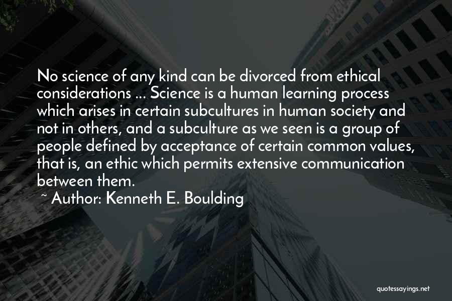 Society Acceptance Quotes By Kenneth E. Boulding