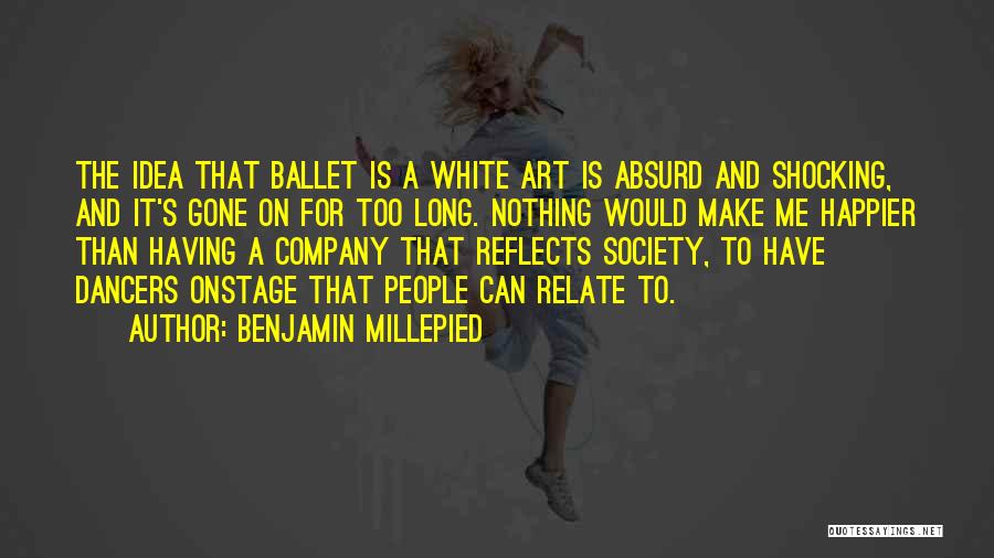 Society And Art Quotes By Benjamin Millepied