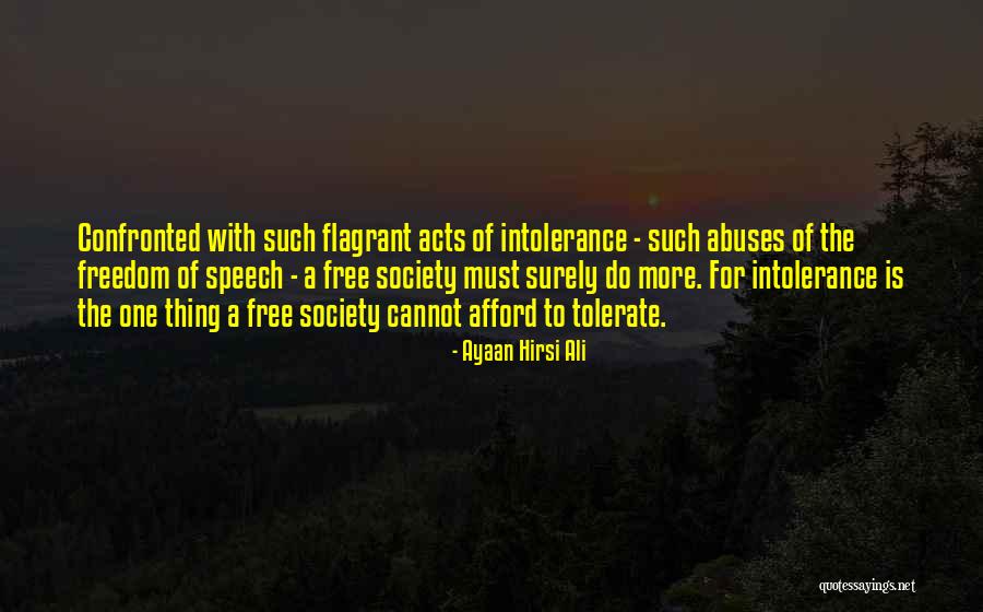 Society And Freedom Of Speech Quotes By Ayaan Hirsi Ali Society And Freedom Of Speech Quotes By Ayaan Hirsi Ali