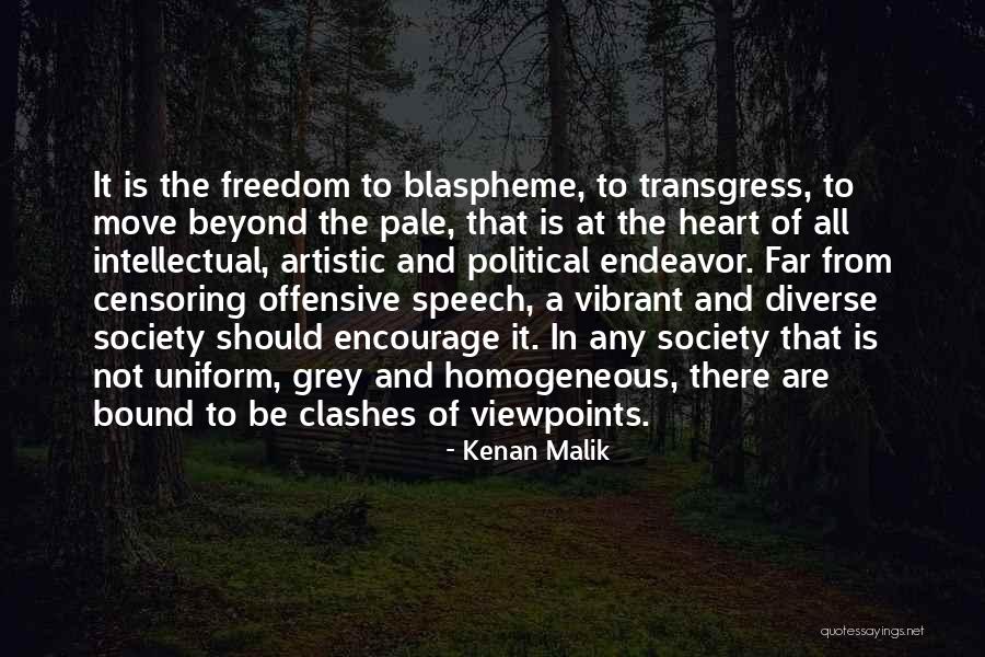 Society And Freedom Of Speech Quotes By Kenan Malik Society And Freedom Of Speech Quotes By Kenan Malik