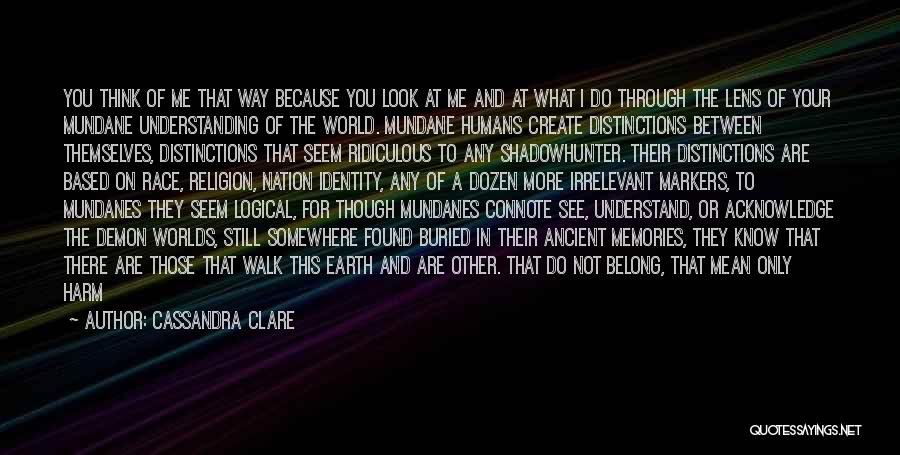 Society And Identity Quotes By Cassandra Clare