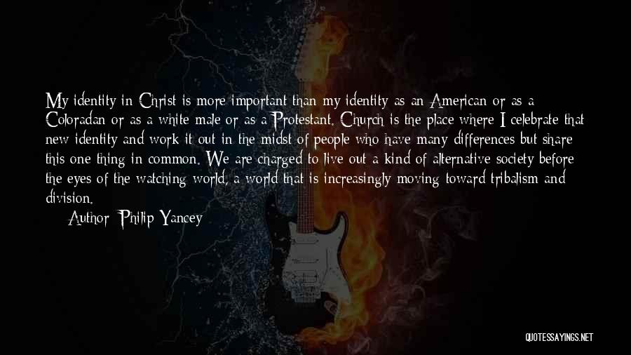 Society And Identity Quotes By Philip Yancey