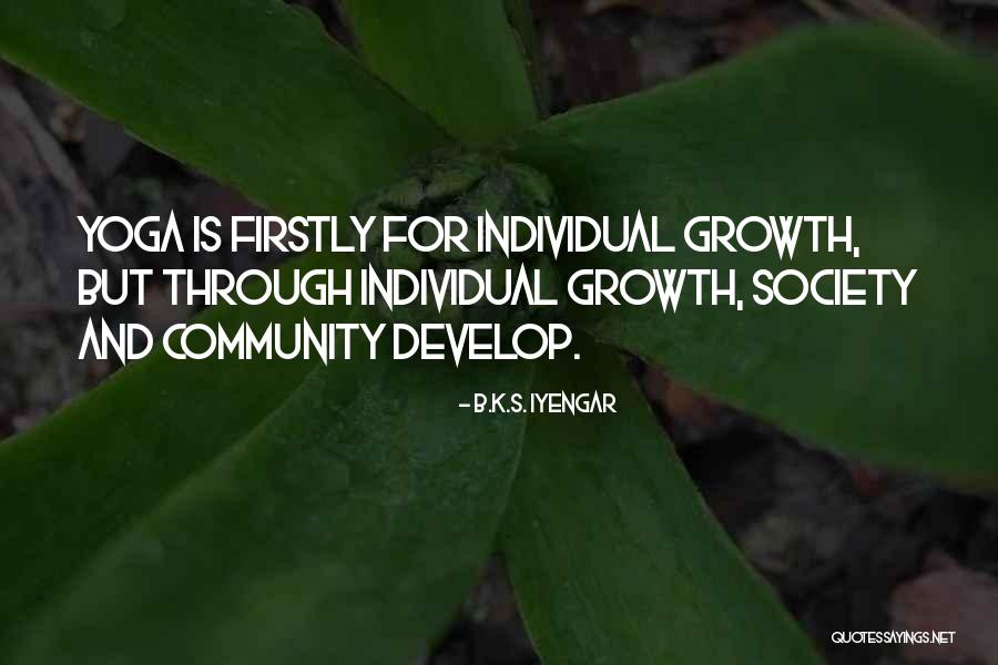 Society And Individual Quotes By B.K.S. Iyengar