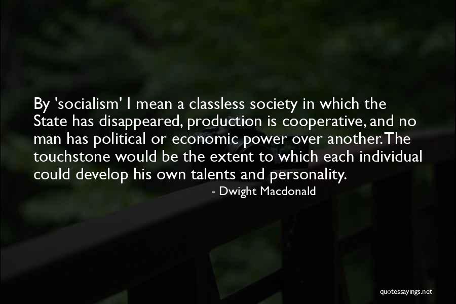 Society And Individual Quotes By Dwight Macdonald