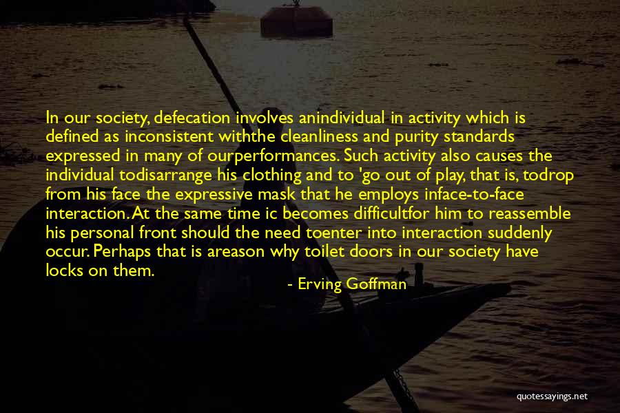 Society And Individual Quotes By Erving Goffman Society And Individual Quotes By Erving Goffman