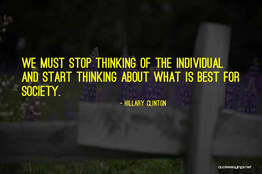 Society And Individual Quotes By Hillary Clinton Society And Individual Quotes By Hillary Clinton