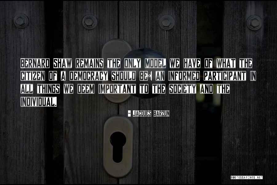 Society And Individual Quotes By Jacques Barzun Society And Individual Quotes By Jacques Barzun