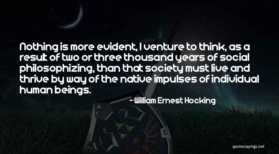 Society And Individual Quotes By William Ernest Hocking