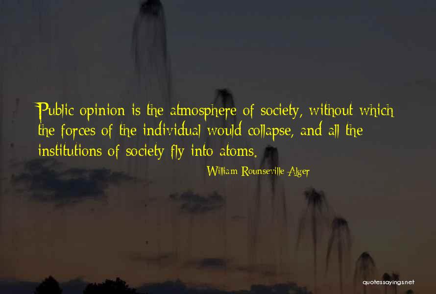 Society And Individual Quotes By William Rounseville Alger Society And Individual Quotes By William Rounseville Alger