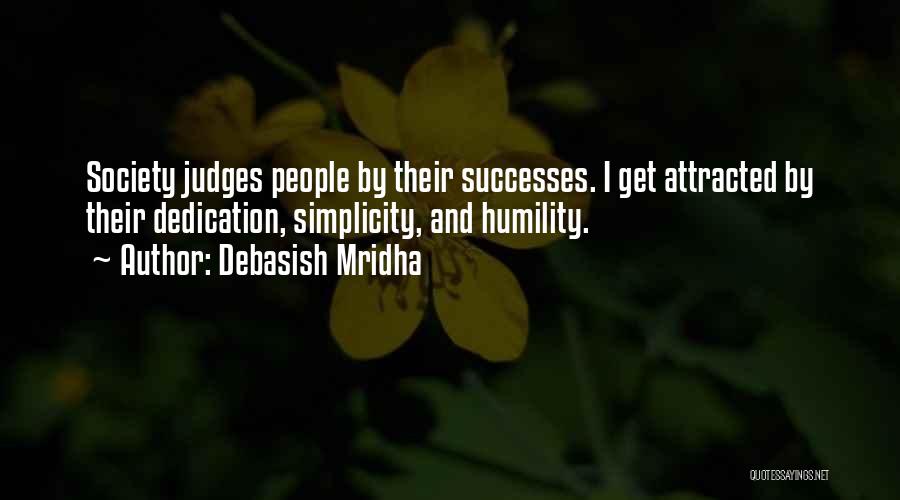 Society And Judging Quotes By Debasish Mridha