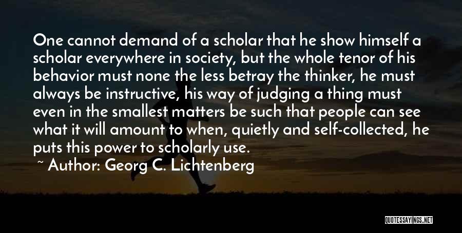 Society And Judging Quotes By Georg C. Lichtenberg