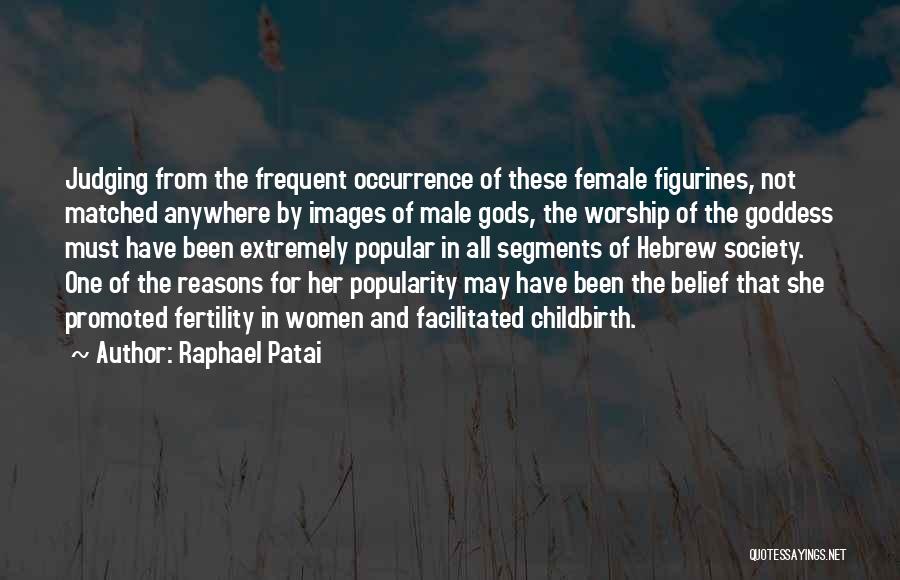 Society And Judging Quotes By Raphael Patai