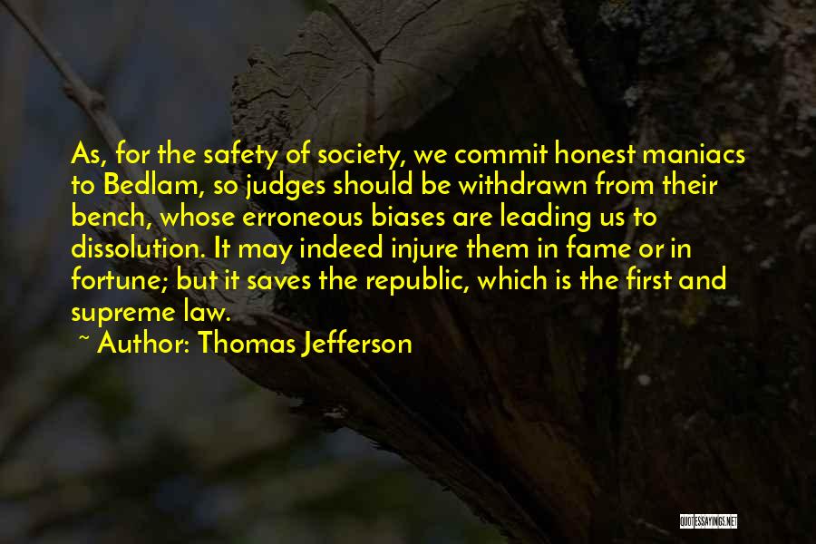 Society And Judging Quotes By Thomas Jefferson