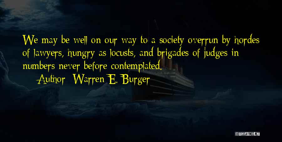 Society And Judging Quotes By Warren E. Burger