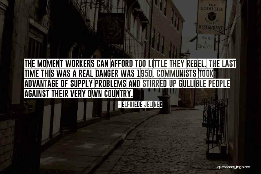 Society And Politics Quotes By Elfriede Jelinek Society And Politics Quotes By Elfriede Jelinek