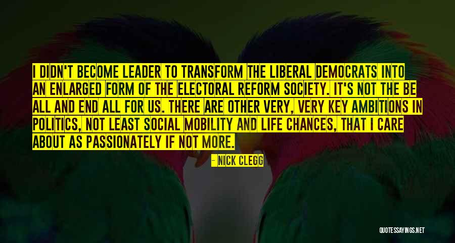Society And Politics Quotes By Nick Clegg Society And Politics Quotes By Nick Clegg