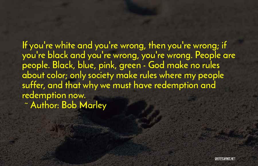 Society And Rules Quotes By Bob Marley