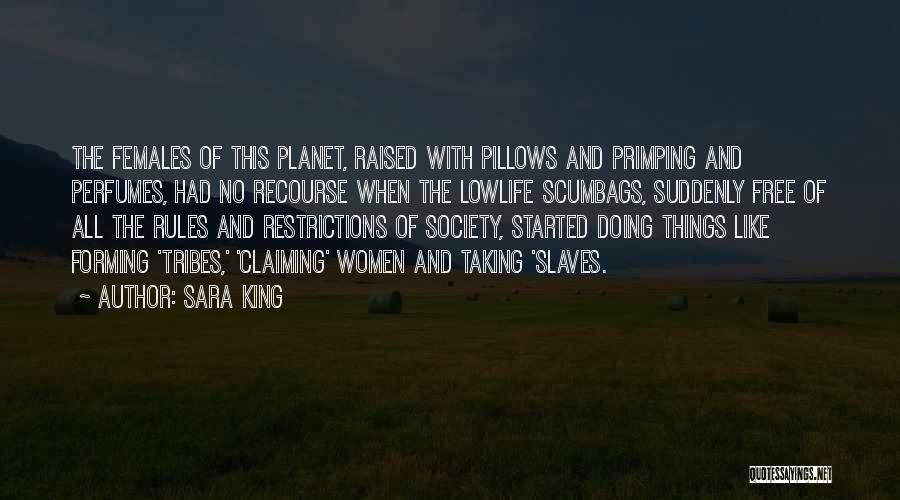 Society And Rules Quotes By Sara King